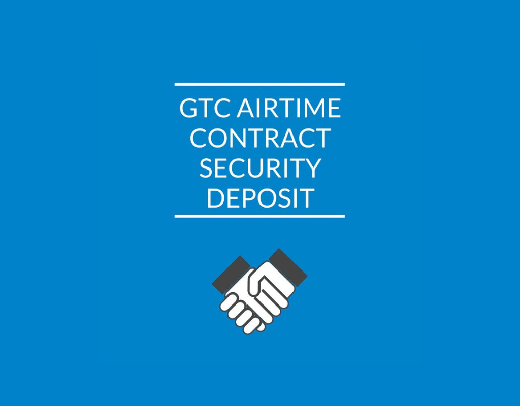 Security Deposit for Monthly Airtime Contract - GTC